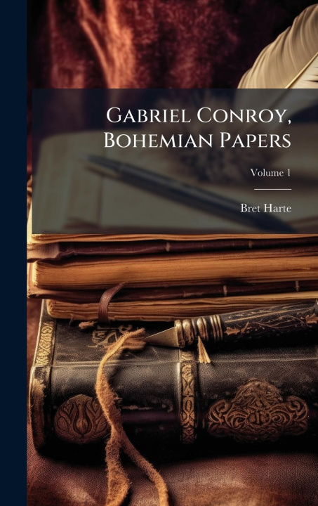 Kniha Gabriel Conroy, Bohemian Papers 