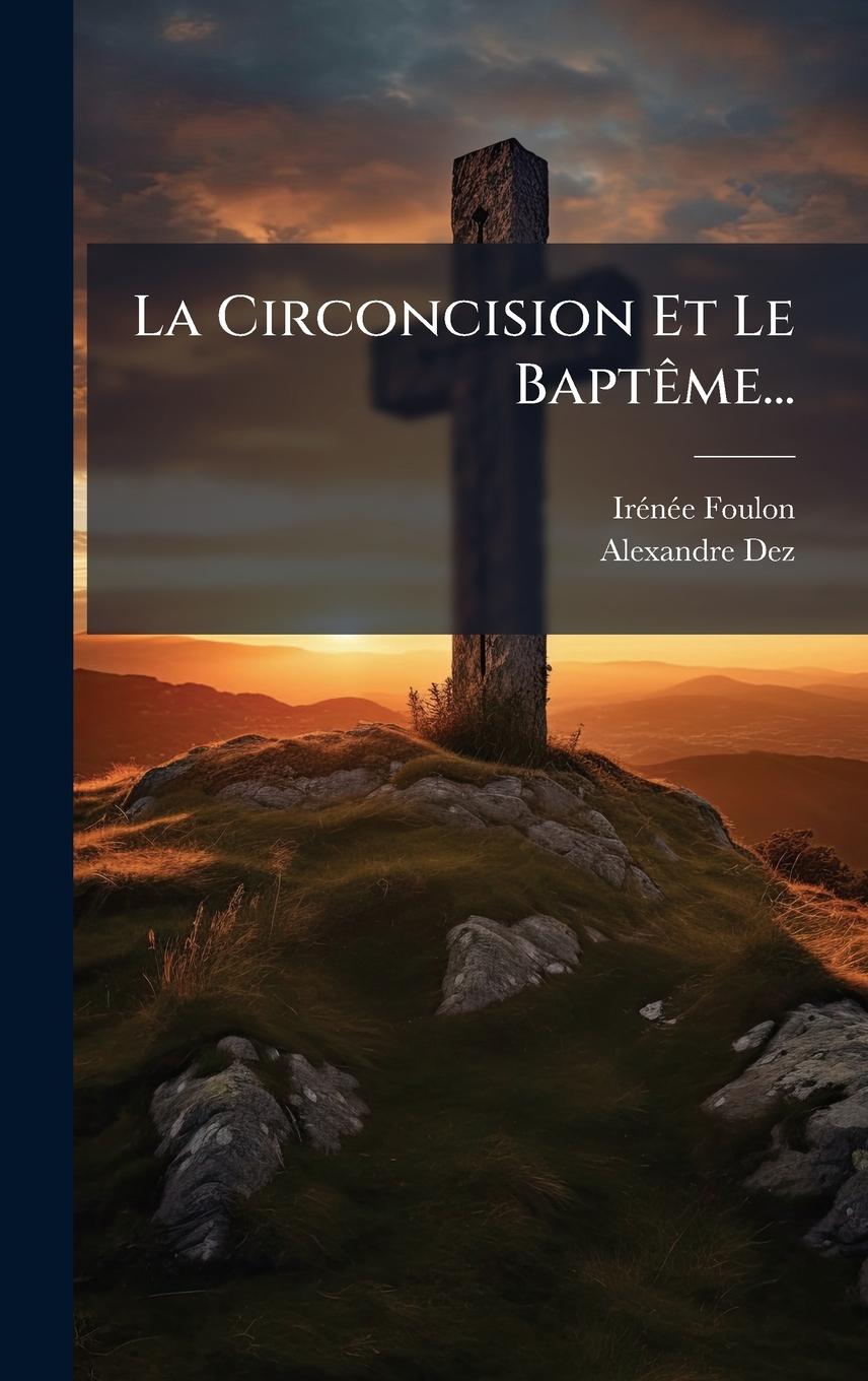 Kniha La Circoncision Et Le BaptÃame... Alexandre Dez