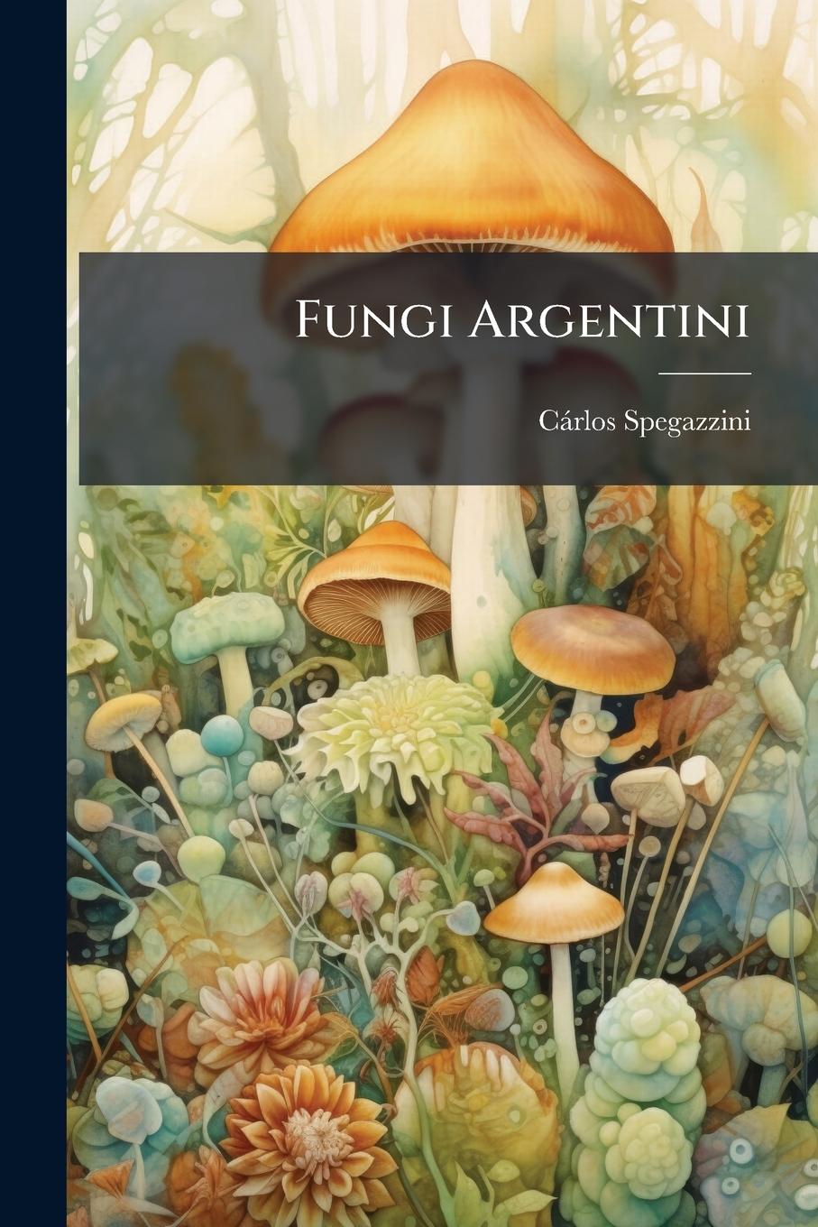 Kniha Fungi Argentini 