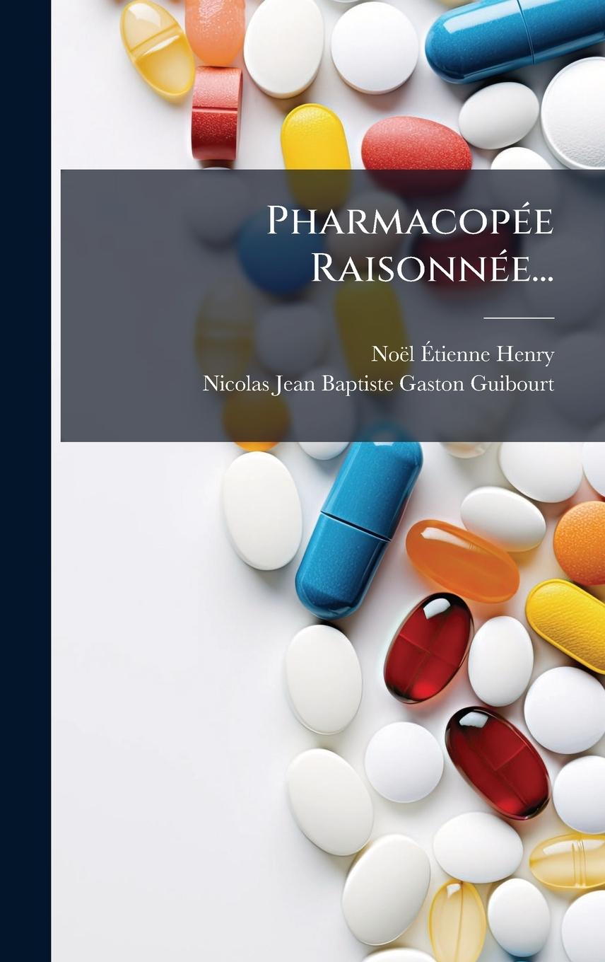 Kniha PharmacopÃ(c)e RaisonnÃ(c)e... 
