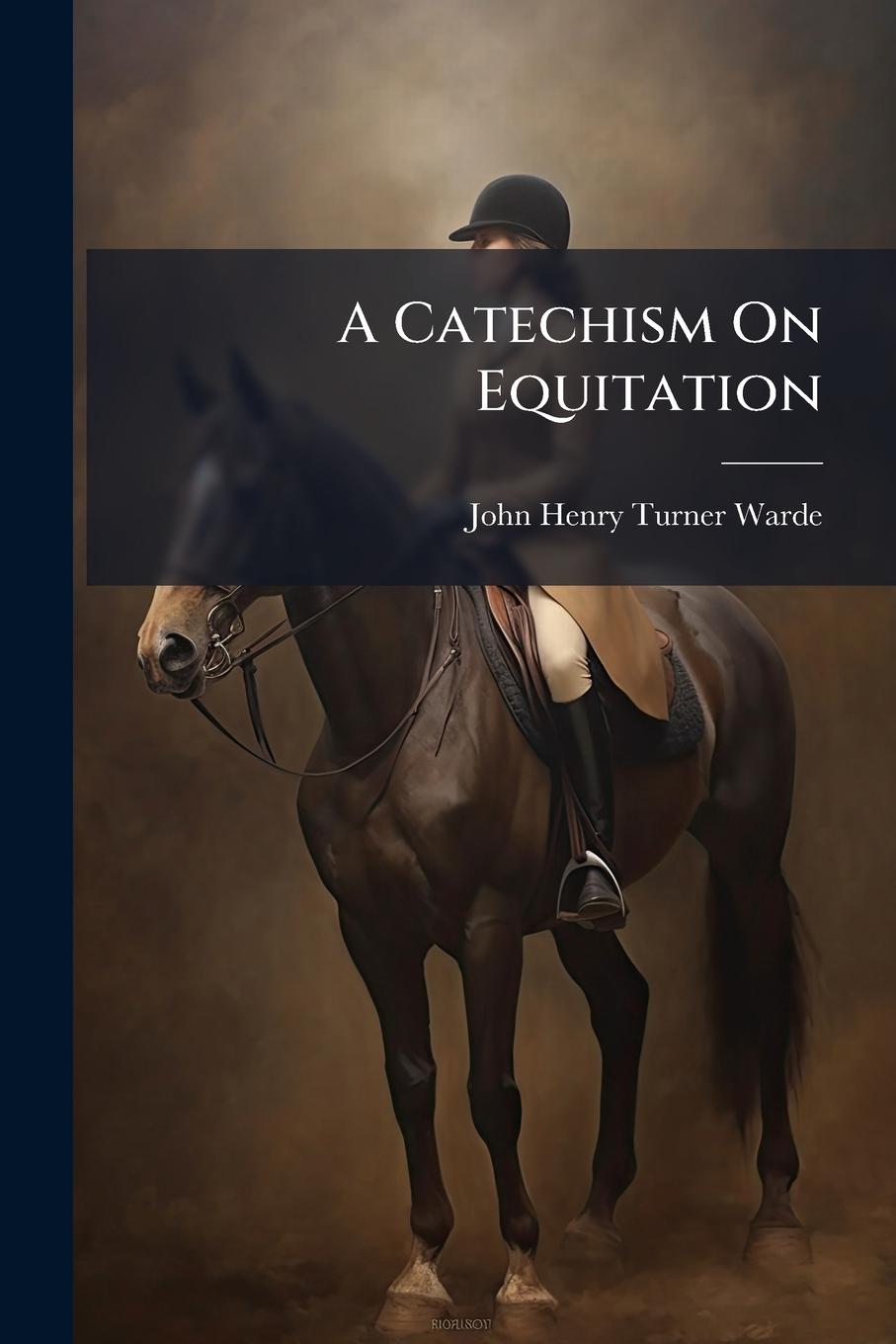 Kniha A Catechism On Equitation 