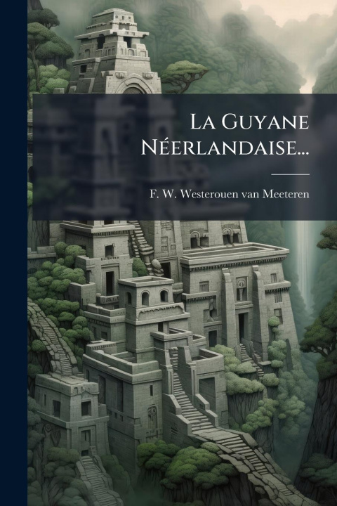 Kniha La Guyane NÃ(c)erlandaise... 