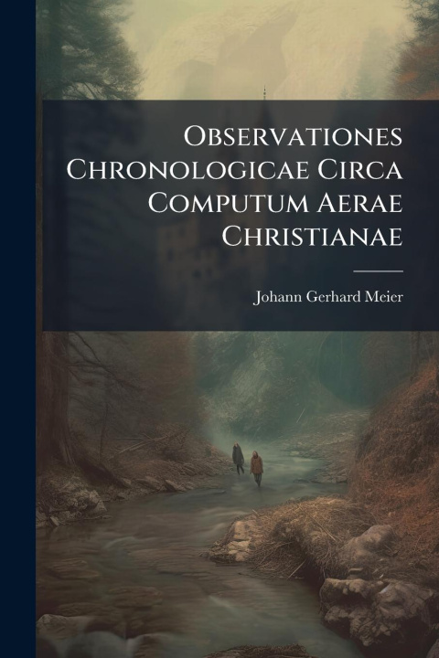 Kniha Observationes Chronologicae Circa Computum Aerae Christianae 