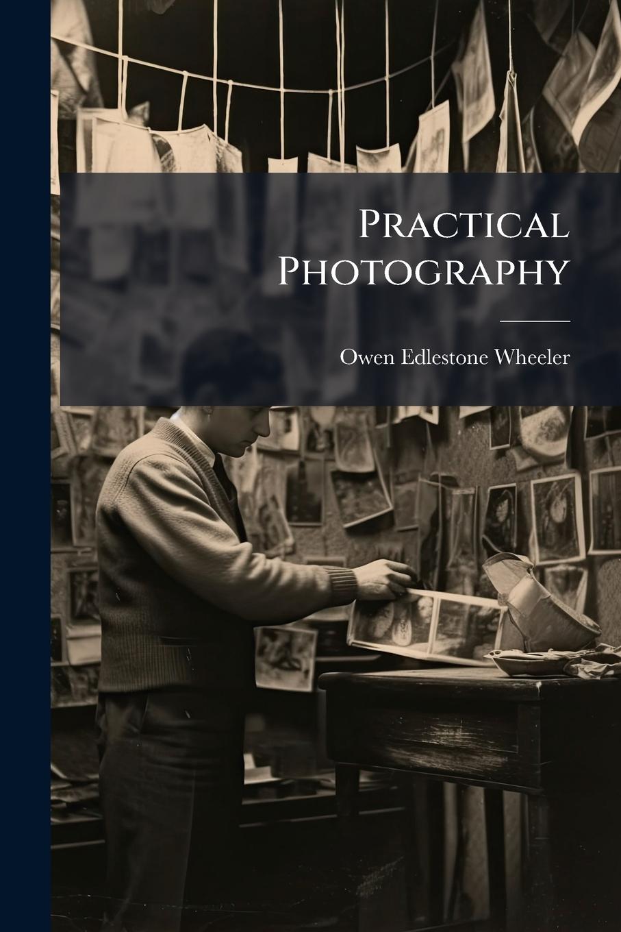 Kniha Practical Photography 
