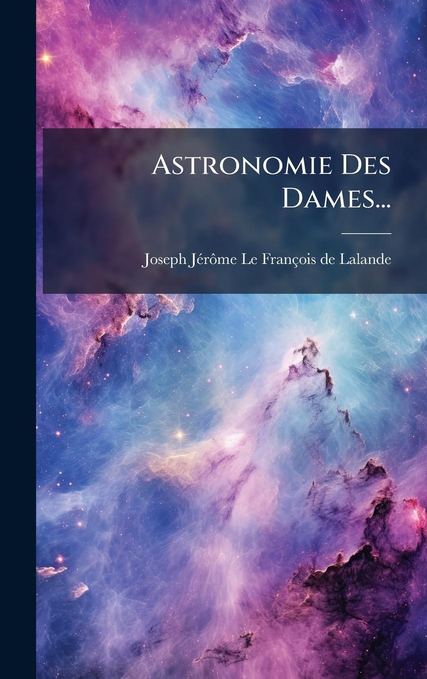 Kniha Astronomie Des Dames... 
