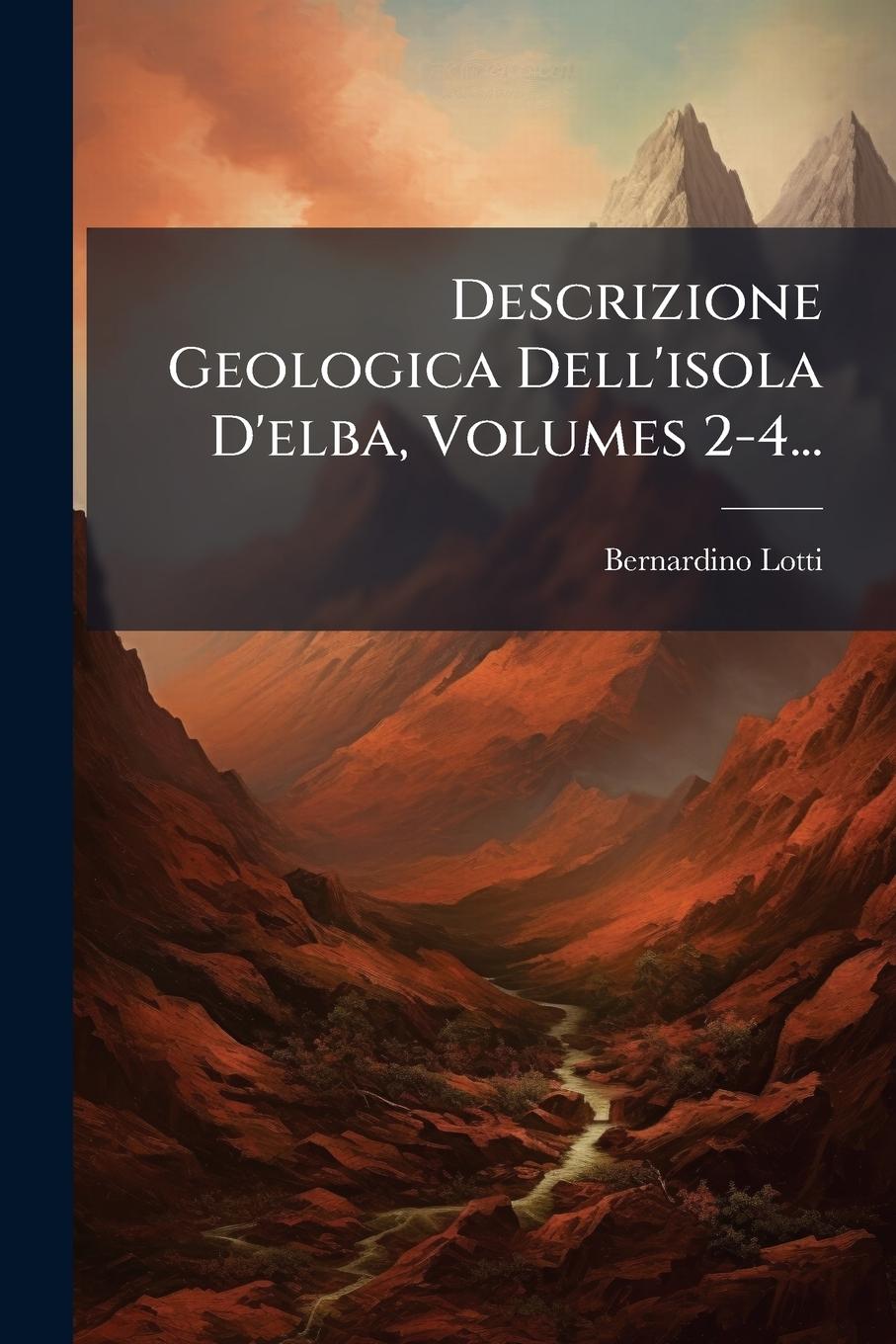 Kniha Descrizione Geologica Dell'isola D'elba, Volumes 2-4... 