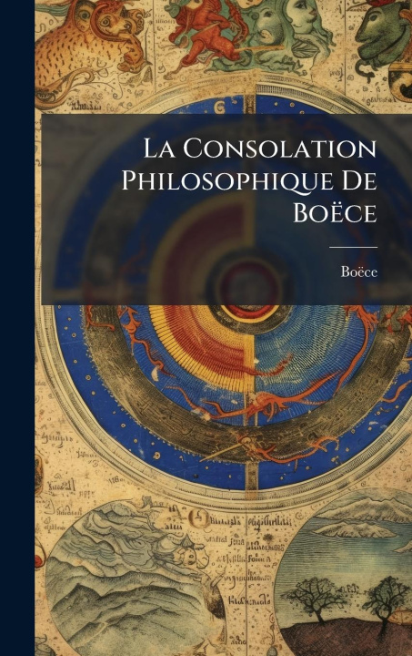 Kniha La Consolation Philosophique De Boëce 
