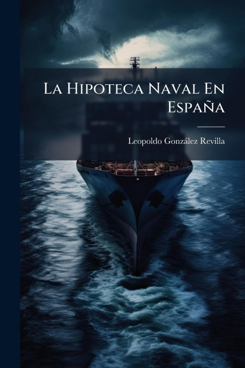 Knjiga La Hipoteca Naval En España 