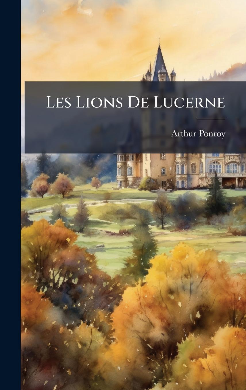 Kniha Les Lions De Lucerne 