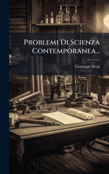 Kniha Problemi Di Scienza Contemporanea... 