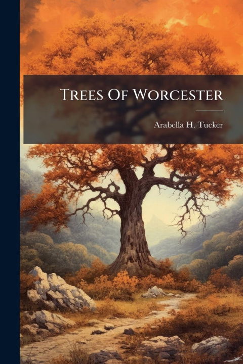 Knjiga Trees Of Worcester 