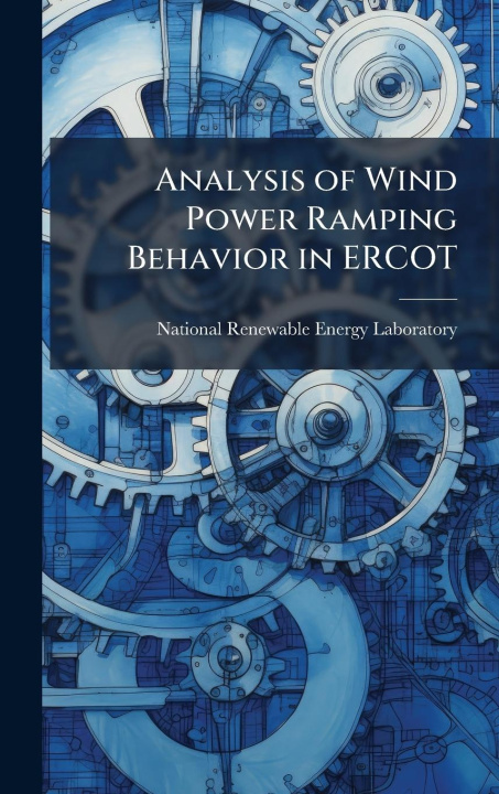 Knjiga Analysis of Wind Power Ramping Behavior in ERCOT 