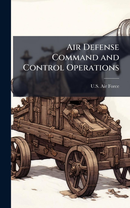 Kniha Air Defense Command and Control Operations 