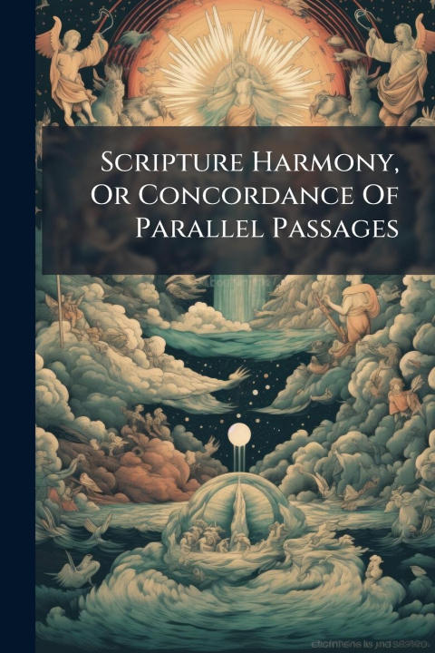 Книга Scripture Harmony, Or Concordance Of Parallel Passages 