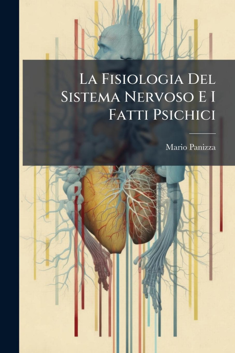 Kniha La Fisiologia Del Sistema Nervoso E I Fatti Psichici 