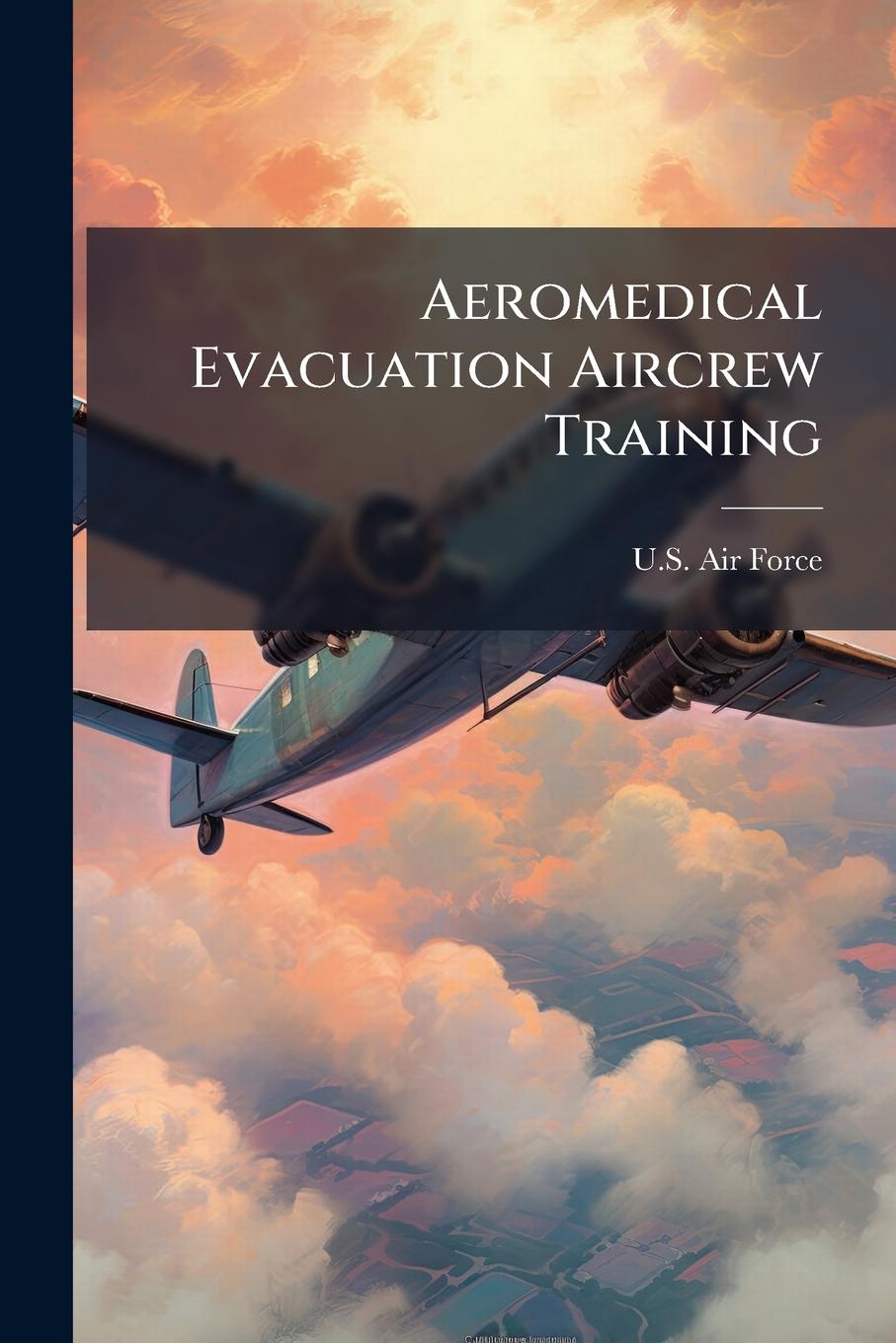Kniha Aeromedical Evacuation Aircrew Training 