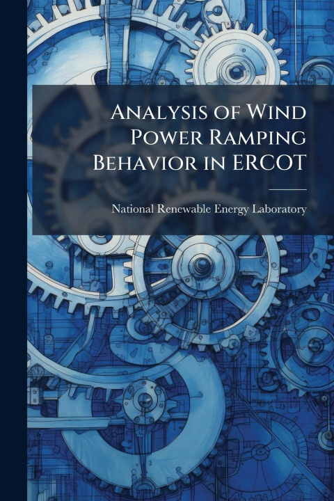 Kniha Analysis of Wind Power Ramping Behavior in ERCOT 