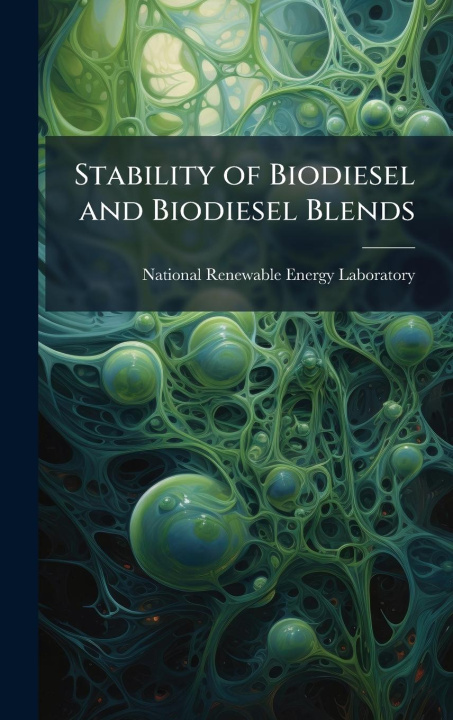 Kniha Stability of Biodiesel and Biodiesel Blends 