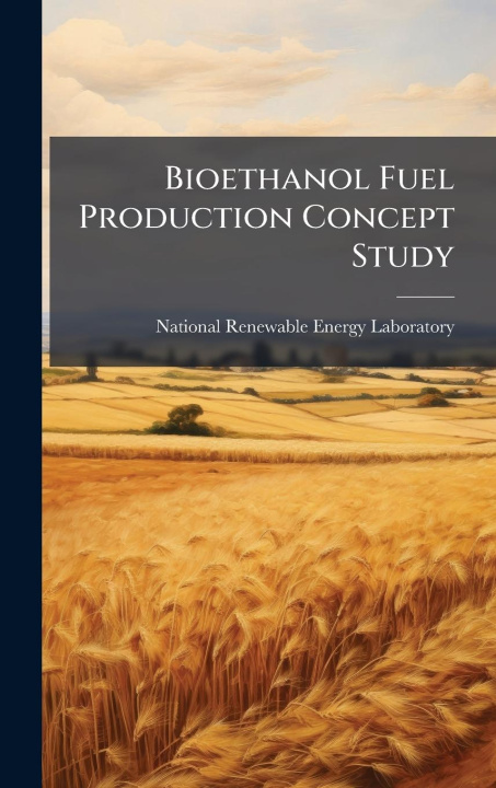 Knjiga Bioethanol Fuel Production Concept Study 