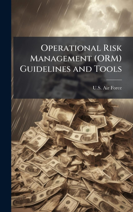 Kniha Operational Risk Management (ORM) Guidelines and Tools 