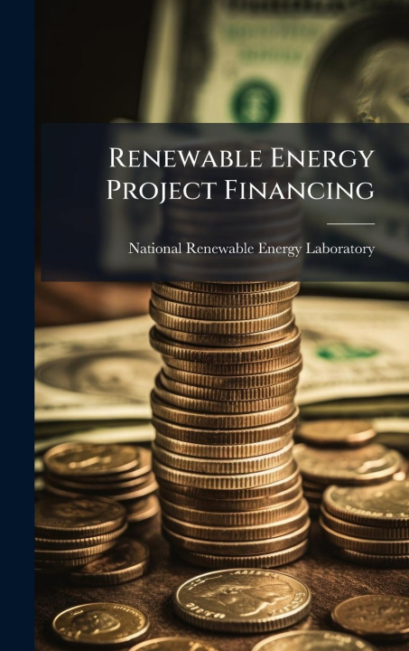 Knjiga Renewable Energy Project Financing 