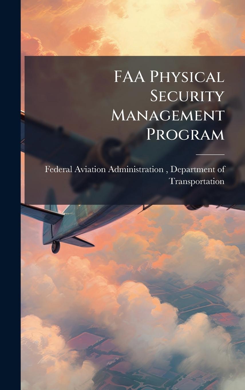 Kniha FAA Physical Security Management Program 
