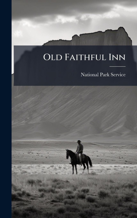 Книга Old Faithful Inn 