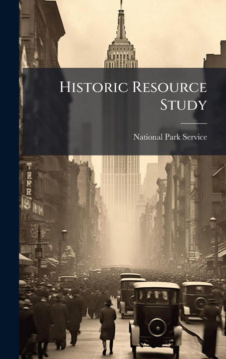 Kniha Historic Resource Study 