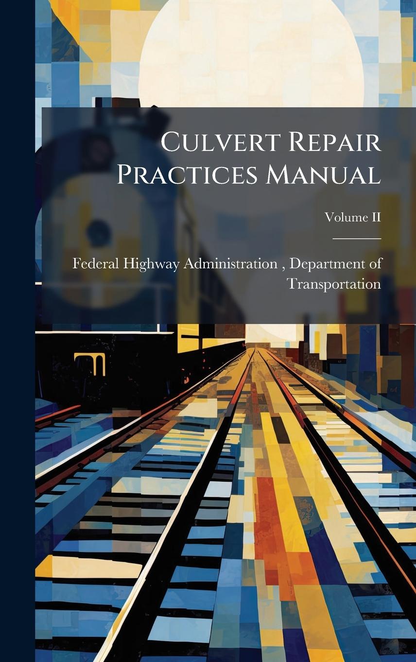 Kniha Culvert Repair Practices Manual 
