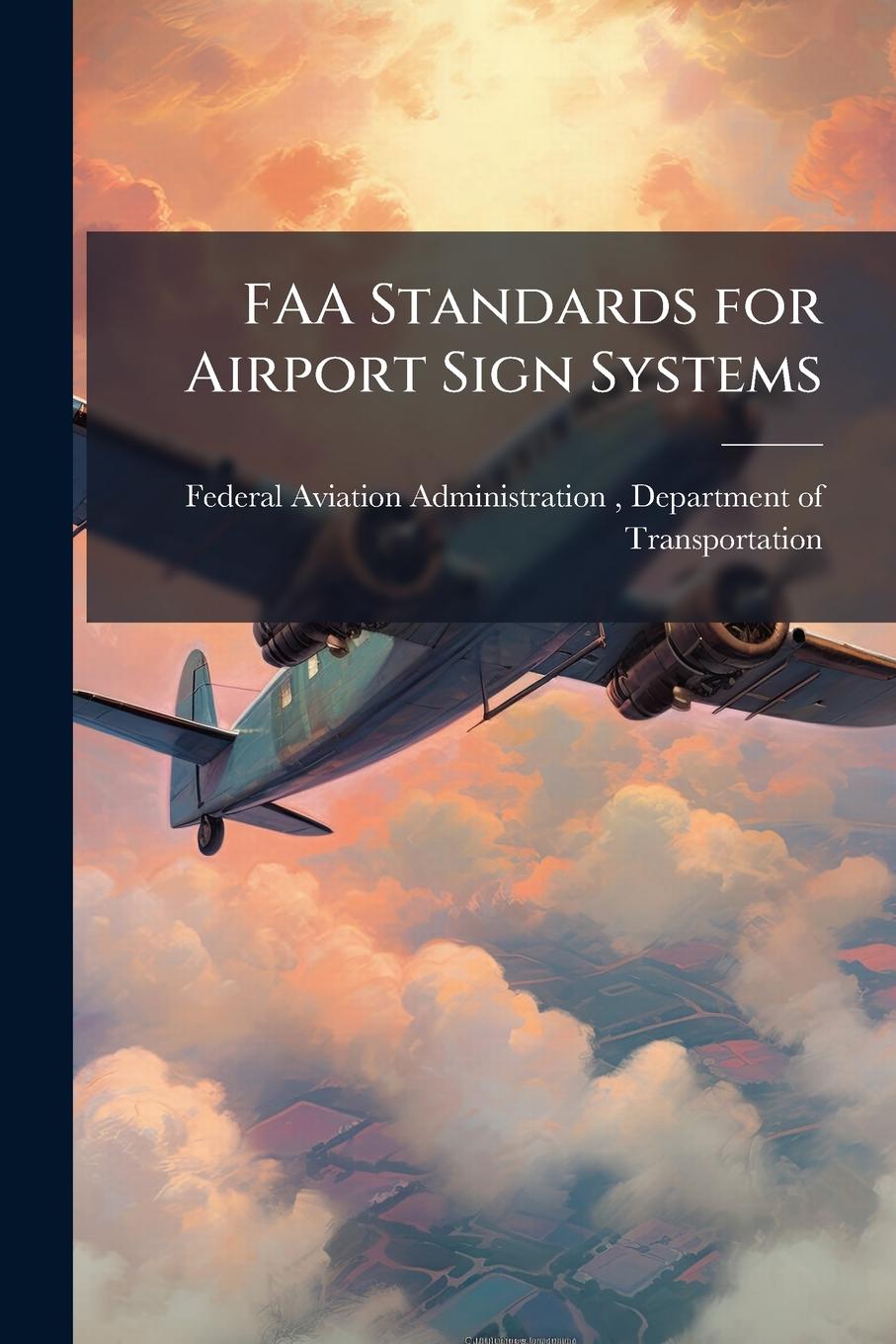 Kniha FAA Standards for Airport Sign Systems 
