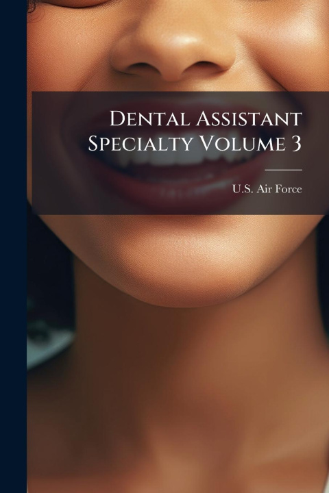 Книга Dental Assistant Specialty Volume 3 