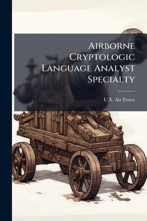 Kniha Airborne Cryptologic Language Analyst Specialty 