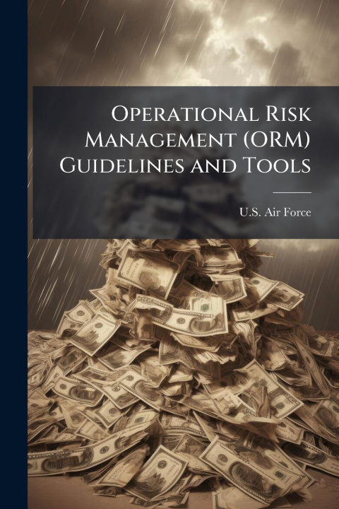 Kniha Operational Risk Management (ORM) Guidelines and Tools 