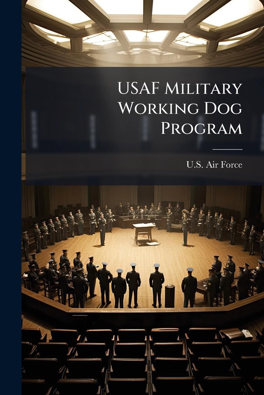 Kniha USAF Military Working Dog Program 