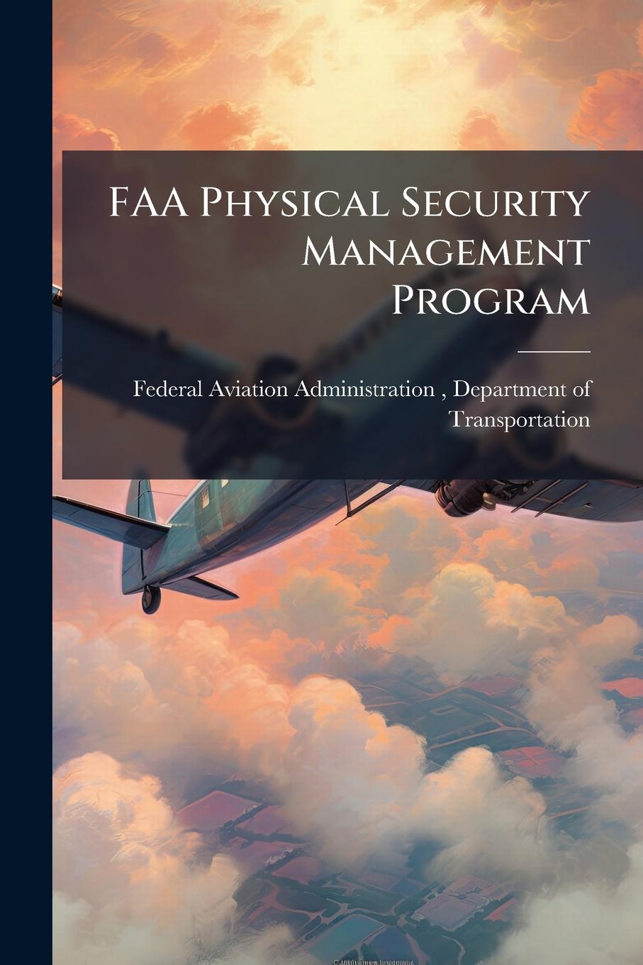 Kniha FAA Physical Security Management Program 