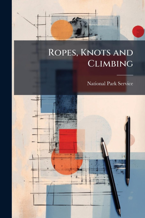 Kniha Ropes, Knots and Climbing 