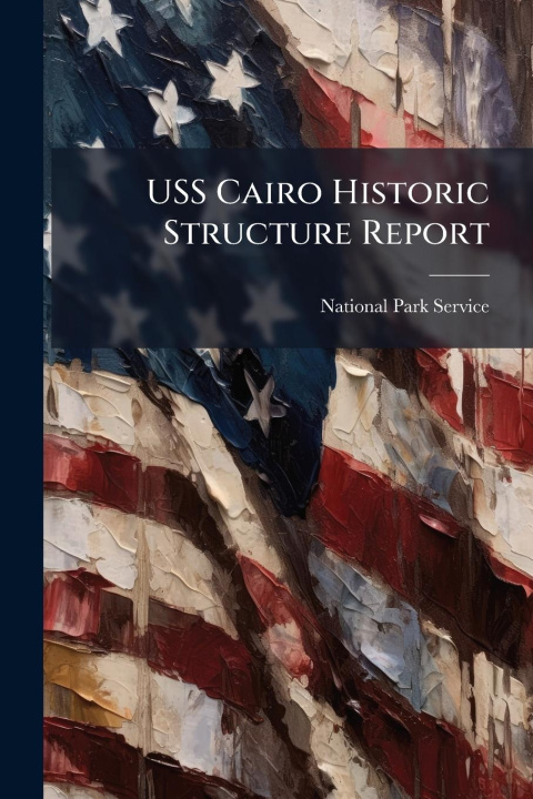 Knjiga USS Cairo Historic Structure Report 
