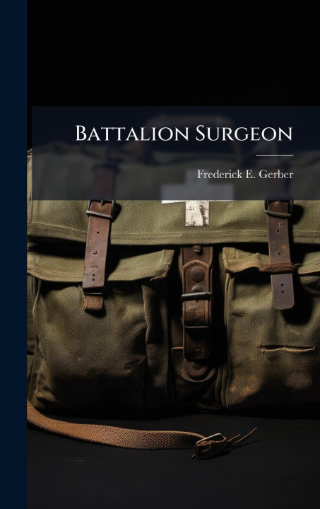 Kniha Battalion Surgeon 