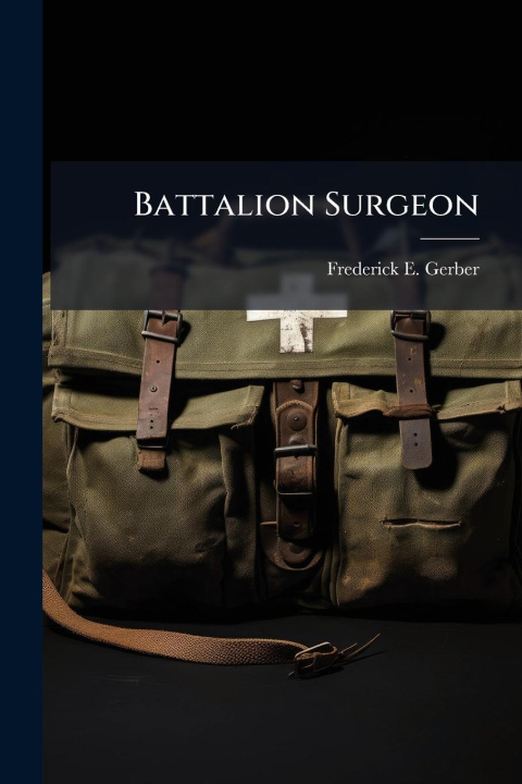 Kniha Battalion Surgeon 