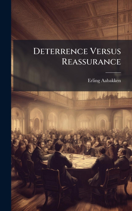 Kniha Deterrence Versus Reassurance 