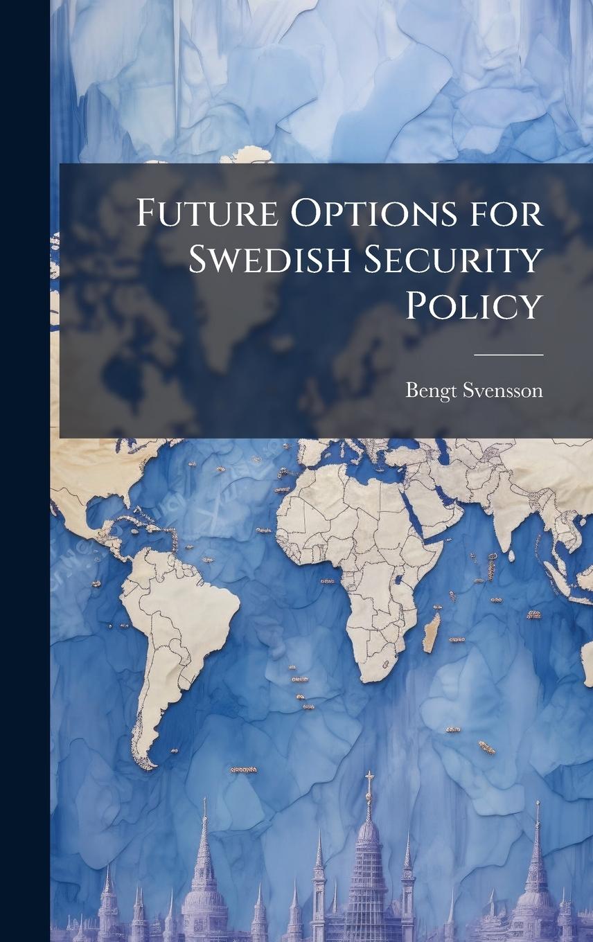 Kniha Future Options for Swedish Security Policy 