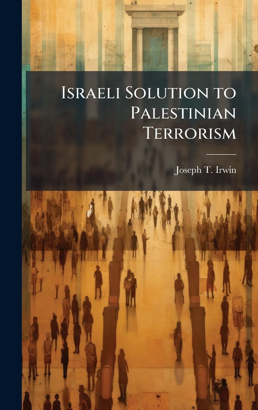 Книга Israeli Solution to Palestinian Terrorism 
