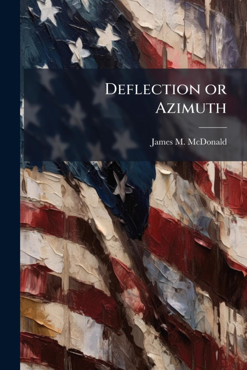 Kniha Deflection or Azimuth 