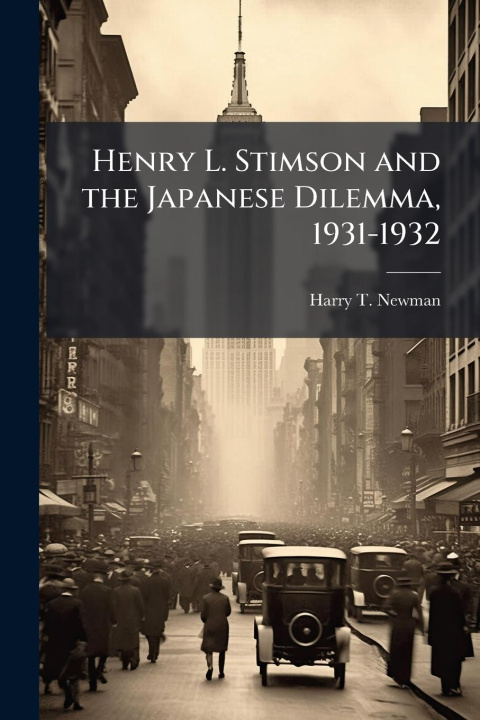 Kniha Henry L. Stimson and the Japanese Dilemma, 1931-1932 