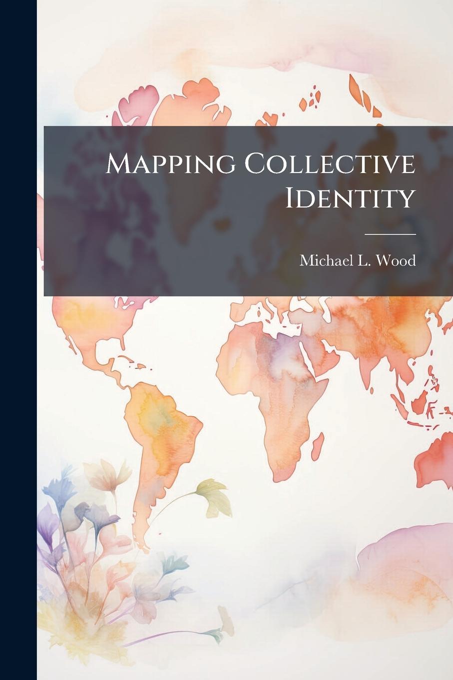 Kniha Mapping Collective Identity 