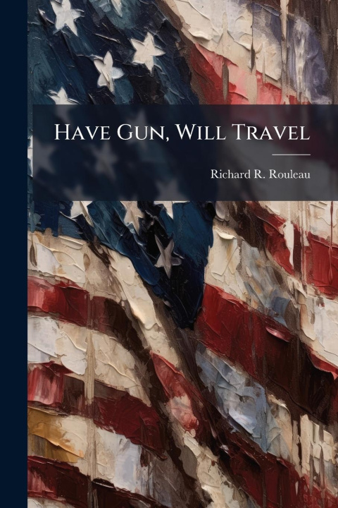 Kniha Have Gun, Will Travel 