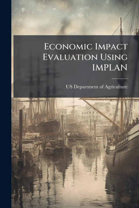 Kniha Economic Impact Evaluation Using IMPLAN 