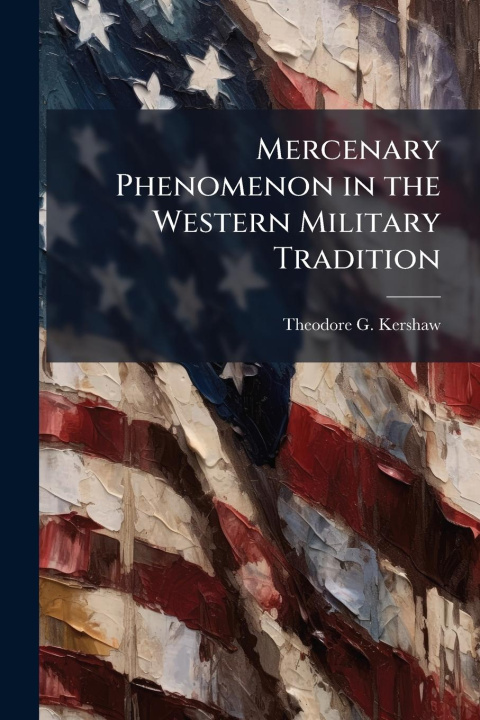 Kniha Mercenary Phenomenon in the Western Military Tradition 