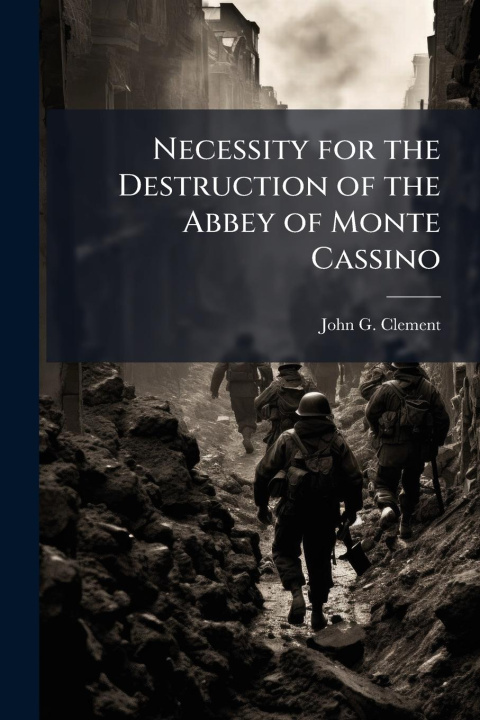 Kniha Necessity for the Destruction of the Abbey of Monte Cassino 