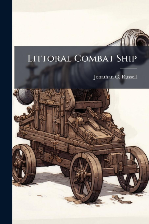 Kniha Littoral Combat Ship 